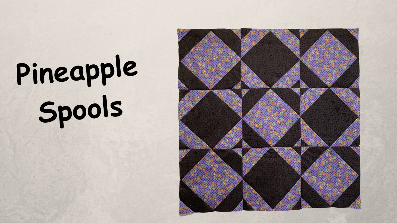 Scrappy Spools or Pineapple Spools - Choose 1 or both - ePattern or hard copy patterns