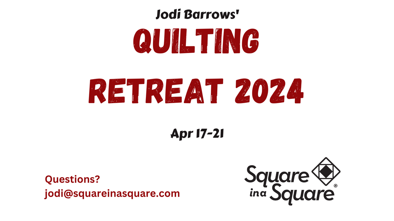 Jodi Barrows' Quilting Retreat 2024 - Apr 17-21